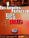 GetOut!: Los Angeles Perfect 10